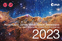 Hubble and James Webb Space Telescope Calendar 2023: The Latest Spectacular Images from the Cosmos